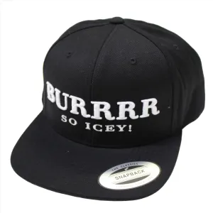 BURRRR SO ICEY CAP