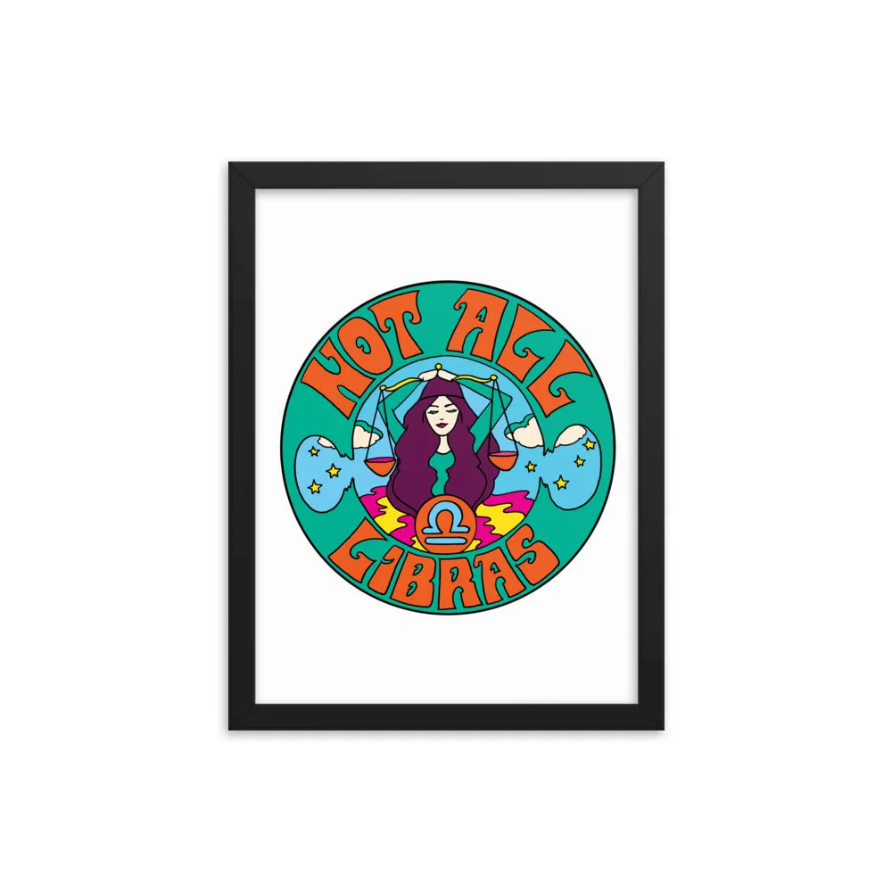 Not All Libras Framed Poster