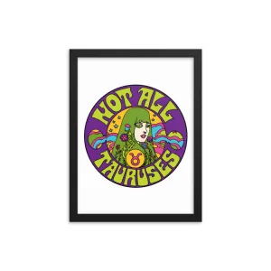 Not All Tauruses Framed Poster